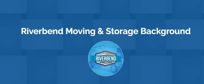The Story Behind Riverbend Moving